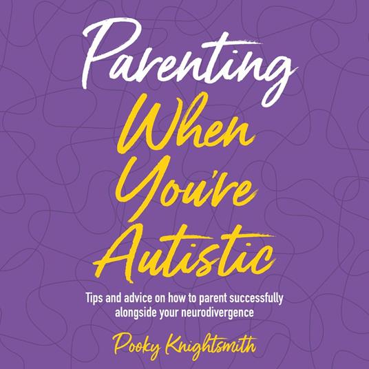 Parenting When You're Autistic