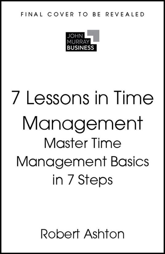 7 Lessons in Time Management