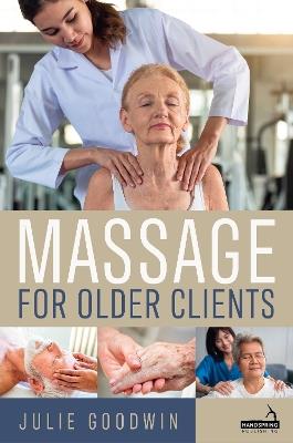 Massage for Older Clients - Julie Goodwin - cover