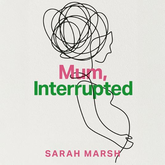 Mum, Interrupted
