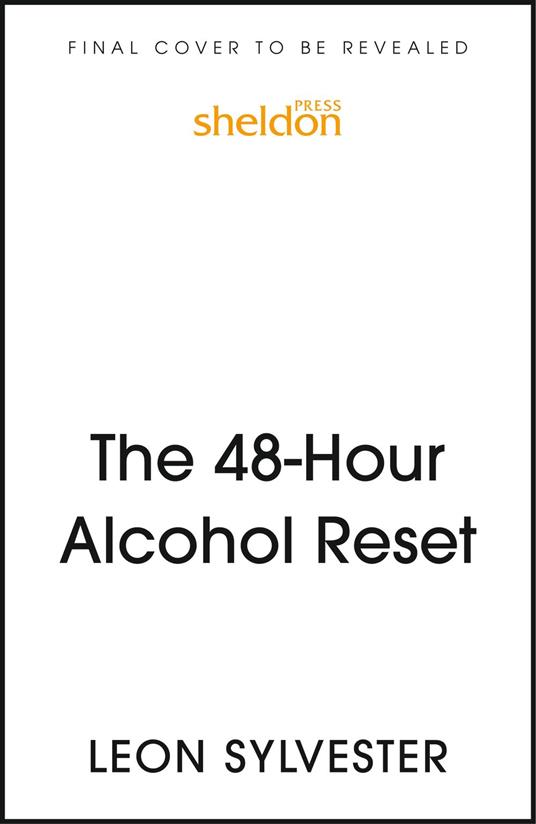The 48-Hour Alcohol Reset