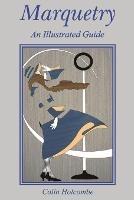 Marquetry: An Illustrated Guide - Holcombe - cover