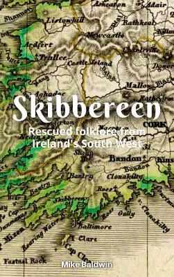 Skibbereen: Rescued Folklore from Ireland's Southwest - cover