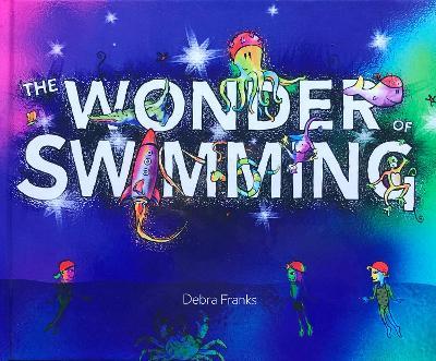 The Wonder of Swimming - Debra Franks - cover