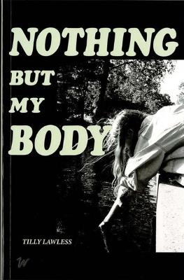 Nothing But My Body - Tilly Lawless - cover