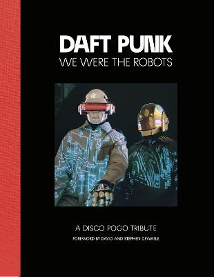 Daft Punk - We Were The Robots: A Disco Pogo Tribute - cover