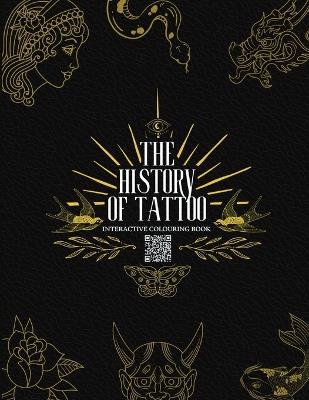 The History of Tattoo - Interactive Colouring Book - Jason Lee Denyer - cover