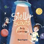Stellar Scouts learn Body Boundaries: Teaches Life Skill, Kids Social Skills, Body Awareness, Personal Safety, Body Safety, Personal Space, Private Parts and Consent