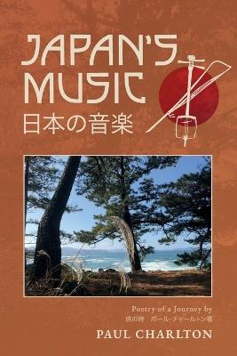 Japan's Music: Poetry of a Journey - Paul Charlton - cover