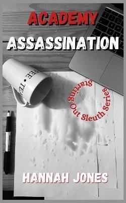 Academy Assassination - Hannah Jones - cover