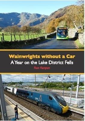 Wainwrights Without A Car: A Year on the Lake District Fells - Ron Kenyon - cover