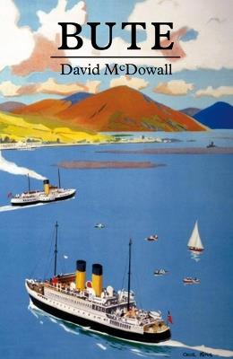 Bute: A Guide - David McDowall - cover
