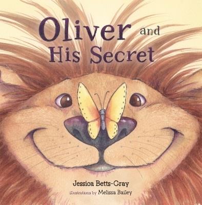 Oliver and His Secret - Jessica Betts-Gray - cover