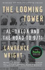 The Looming Tower: Al Qaeda and the Road to 9/11