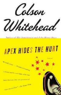 Apex Hides the Hurt: A Novel - Colson Whitehead - cover