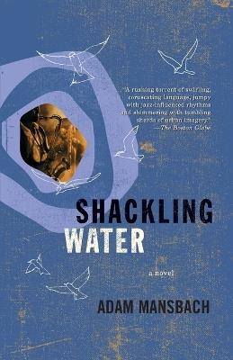 Shackling Water - Adam Mansbach - cover