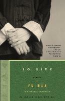 To Live: A Novel - Yu Hua - cover