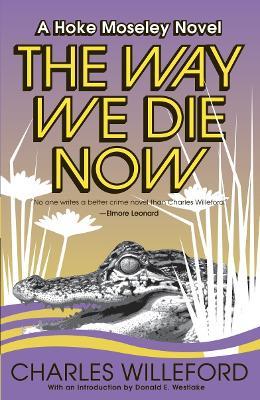 The Way We Die Now - Charles Willeford - cover