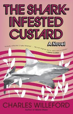 The Shark-Infested Custard - Charles Willeford - cover