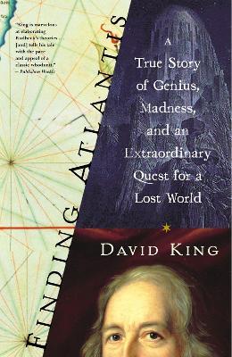 Finding Atlantis: A True Story of Genius, Madness, and an Extraordinary Quest for a Lost World - David King - cover