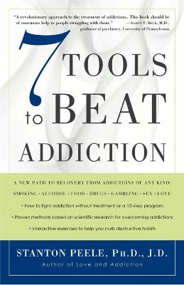 7 Tools To Beat Addiction - Stanton Peele - cover