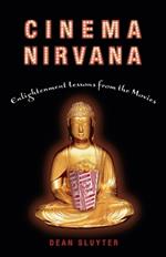 Cinema Nirvana: Enlightenment Lessons from the Movies