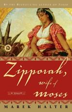 Zipporah, Wife of Moses: A Novel