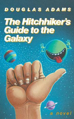 The Hitchhiker's Guide to the Galaxy 25th Anniversary Edition: A Novel - Douglas Adams - cover