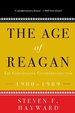 The Age of Reagan: The Conservative Counterrevolution: 1980-1989