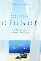 15 Invitations from Jesus To...Come Closer: A Call to Life, Love, and Breakfast on the Beach - Jane Rubietta - cover