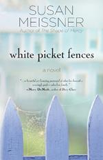 White Picket Fences: A Novel