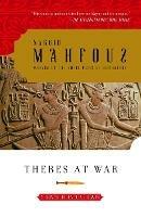 Thebes at War - Naguib Mahfouz - cover
