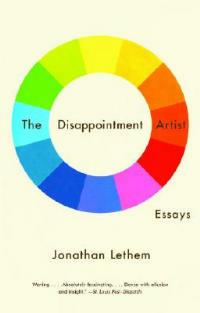 The Disappointment Artist: Essays - Jonathan Lethem - cover