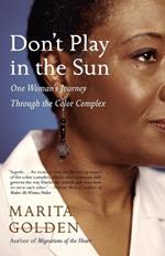 Don't Play in the Sun: One Woman's Journey Through the Color Complex