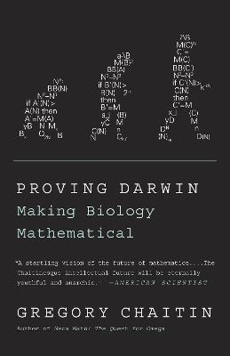 Proving Darwin: Making Biology Mathematical - Gregory Chaitin - cover