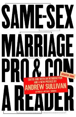 Same-Sex Marriage: Pro and Con: A Reader - Andrew Sullivan - cover
