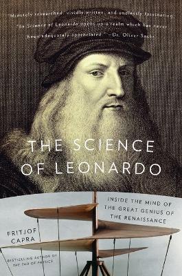 The Science of Leonardo: Inside the Mind of the Great Genius of the Renaissance - Fritjof Capra - cover