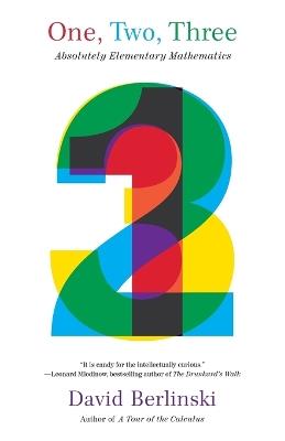 One, Two, Three: Absolutely Elementary Mathematics - David Berlinski - cover