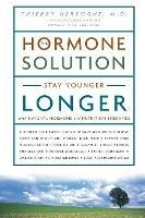 The Hormone Solution: Stay Younger Longer with Natural Hormone and Nutrition Therapies - Thierry Hertoghe - cover