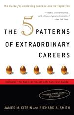The 5 Patterns of Extraordinary Careers: The Guide for Achieving Success and Satisfaction