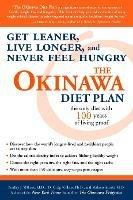 The Okinawa Diet Plan: Get Leaner, Live Longer, and Never Feel Hungry - Bradley J. Willcox,D. Craig Willcox,Makoto Suzuki - cover