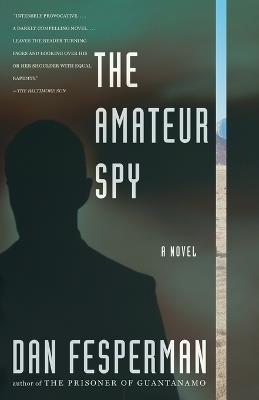 The Amateur Spy - Dan Fesperman - cover