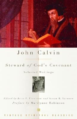 John Calvin: Steward of God's Covenant: Selected Writings - John Calvin - cover