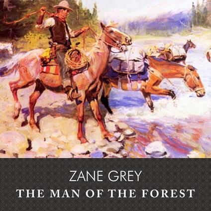 The Man of the Forest, with eBook