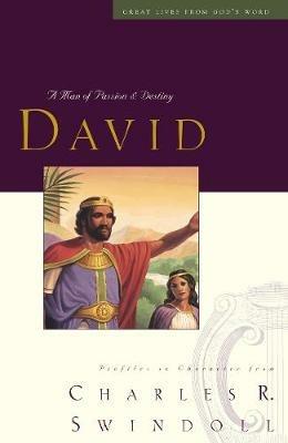 Great Lives: David: A Man of Passion and Destiny - Charles R. Swindoll - cover