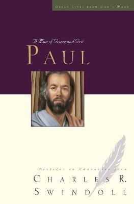 Great Lives: Paul: A Man of Grace and Grit - Charles R. Swindoll - cover