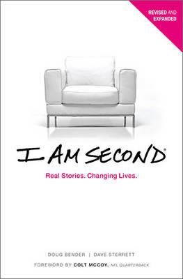 I Am Second: Real Stories. Changing Lives. - Dave Sterrett,Doug Bender - cover
