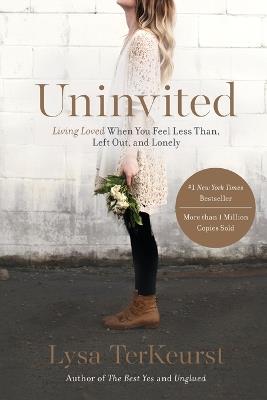 Uninvited: Living Loved When You Feel Less Than, Left Out, and Lonely - Lysa TerKeurst - cover