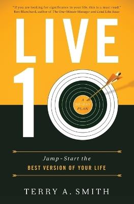 Live Ten: Jump-Start the Best Version of Your Life - Terry Smith - cover