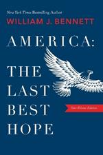 America: The Last Best Hope (One-Volume Edition)